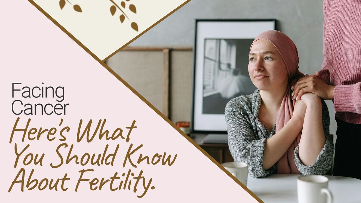 A woman wearing a scarf on her head sitting at a table text reads facing cancer here's what you should know about fertility